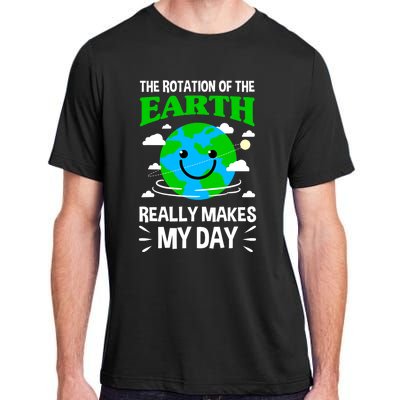 The Rotation Of The Earth Really Makes My Day Science Nerd Adult ChromaSoft Performance T-Shirt