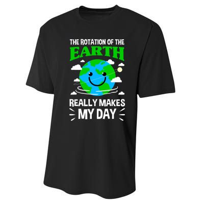 The Rotation Of The Earth Really Makes My Day Science Nerd Performance Sprint T-Shirt