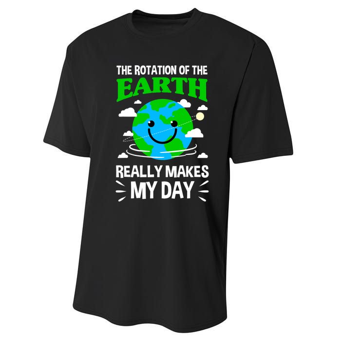 The Rotation Of The Earth Really Makes My Day Science Nerd Performance Sprint T-Shirt