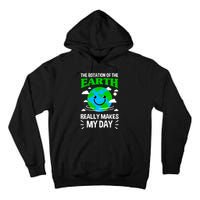 The Rotation Of The Earth Really Makes My Day Science Nerd Tall Hoodie