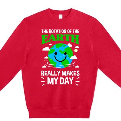 The Rotation Of The Earth Really Makes My Day Science Nerd Premium Crewneck Sweatshirt