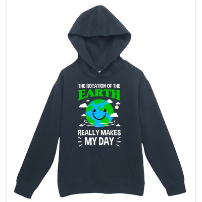 The Rotation Of The Earth Really Makes My Day Science Nerd Urban Pullover Hoodie