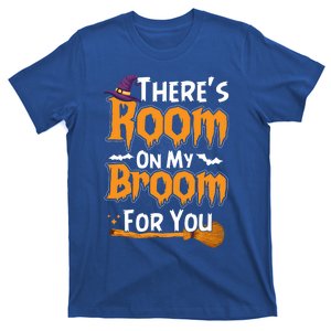 Theres Room On My Broom For You Funny Halloween Costume Meaningful Gift T-Shirt