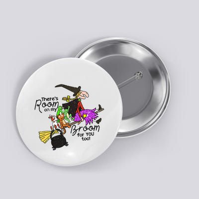 ThereS Room On My Broom For You Too Funny Teacher Witch Button