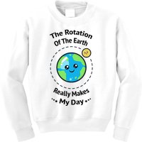 The Rotation Of The Earth Really Makes My Day Earth Day Kids Sweatshirt