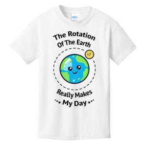 The Rotation Of The Earth Really Makes My Day Earth Day Kids T-Shirt