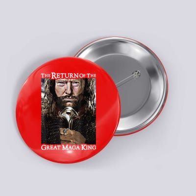 The Return Of The Great Maga King Donald Trump Button