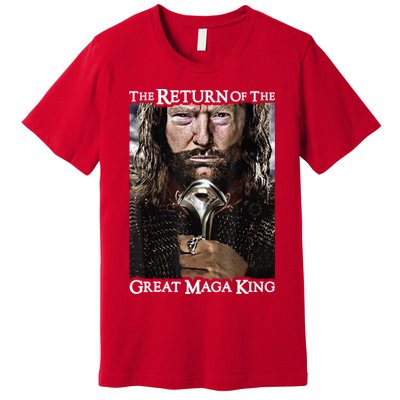 The Return Of The Great Maga King Donald Trump Premium T-Shirt