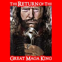 The Return Of The Great Maga King Donald Trump Toddler T-Shirt