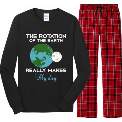 The Rotation Of The Earth Really Makes My Day Science Funny Funny Gift Long Sleeve Pajama Set