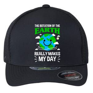 The Rotation Of The Earth Really Makes My Day Science Nerd Gift Flexfit Unipanel Trucker Cap