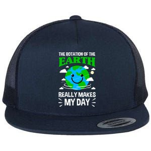 The Rotation Of The Earth Really Makes My Day Science Nerd Gift Flat Bill Trucker Hat