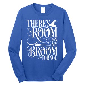 ThereS Room On My Broom For You Funny Witch Halloween Gift Long Sleeve Shirt