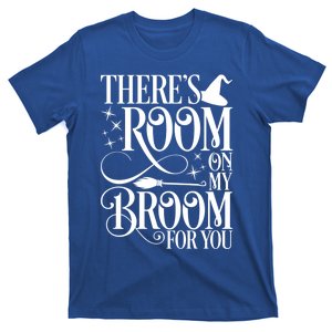 ThereS Room On My Broom For You Funny Witch Halloween Gift T-Shirt