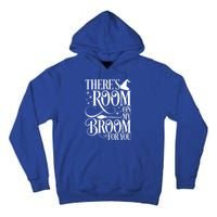 ThereS Room On My Broom For You Funny Witch Halloween Gift Tall Hoodie