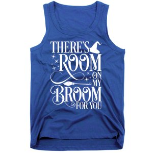 ThereS Room On My Broom For You Funny Witch Halloween Gift Tank Top