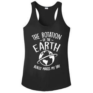 The Rotation Of The Earth Really Makes My Day Science Ladies PosiCharge Competitor Racerback Tank