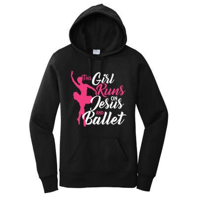 This Runs On Jesus And Ballet Barre Ballerina Chassé Women's Pullover Hoodie