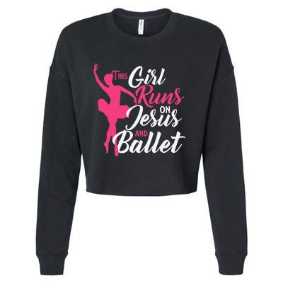 This Runs On Jesus And Ballet Barre Ballerina Chassé Cropped Pullover Crew