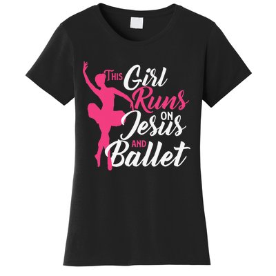 This Runs On Jesus And Ballet Barre Ballerina Chassé Women's T-Shirt