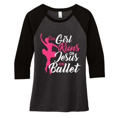 This Runs On Jesus And Ballet Barre Ballerina Chassé Women's Tri-Blend 3/4-Sleeve Raglan Shirt