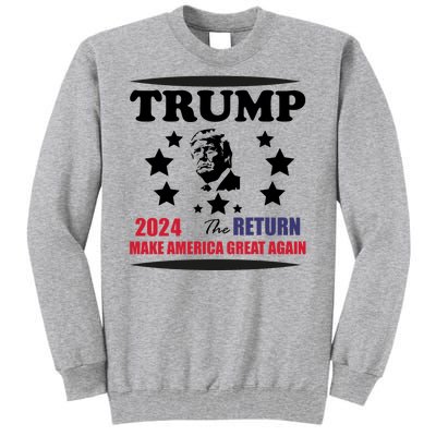 The Return Of Trump Tall Sweatshirt