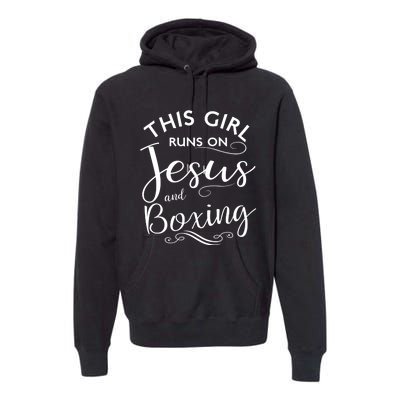 This Runs On Jesus And Boxing Christian Sport Gift Meaningful Gift Premium Hoodie