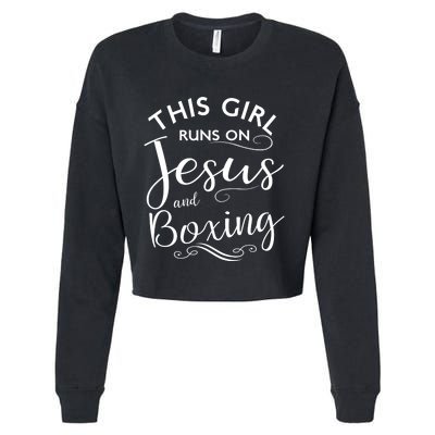 This Runs On Jesus And Boxing Christian Sport Gift Meaningful Gift Cropped Pullover Crew