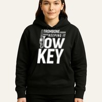 Trombone Keeping It Low Key Hoodie
