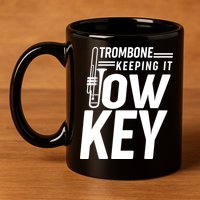 Trombone Keeping It Low Key 11oz C Handle Ceramic Mug