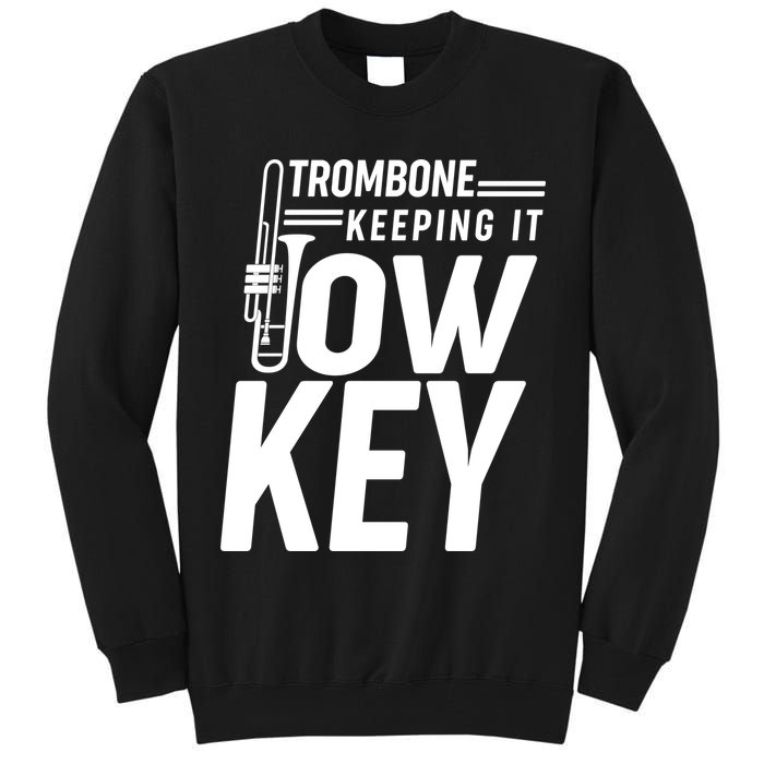 Trombone Keeping It Low Key Tall Sweatshirt