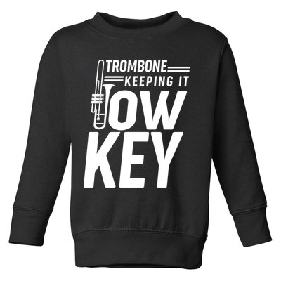 Trombone Keeping It Low Key Toddler Sweatshirt