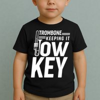 Trombone Keeping It Low Key Toddler T-Shirt