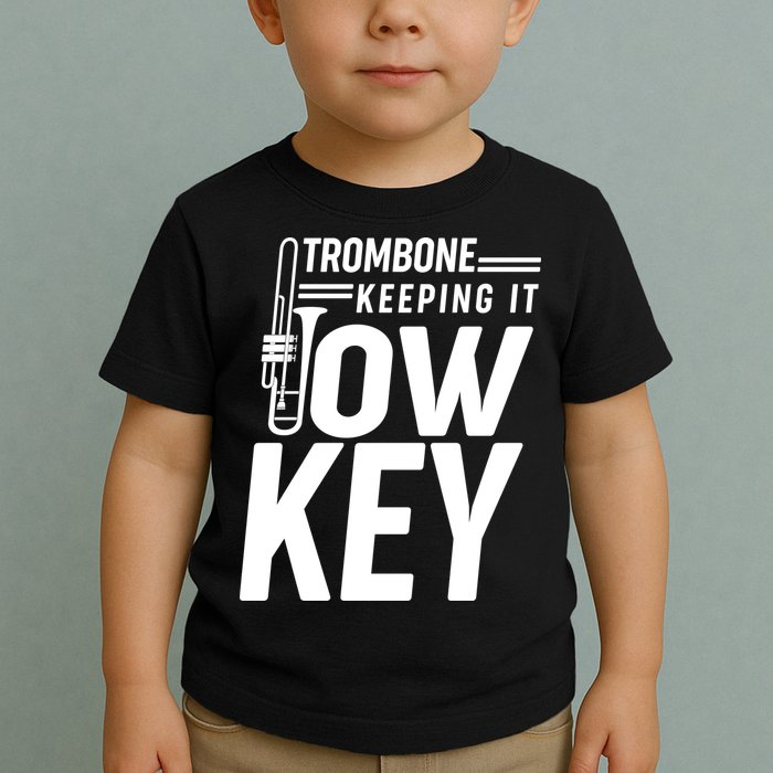 Trombone Keeping It Low Key Toddler T-Shirt