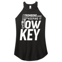 Trombone Keeping It Low Key Women's Perfect Tri Rocker Tank