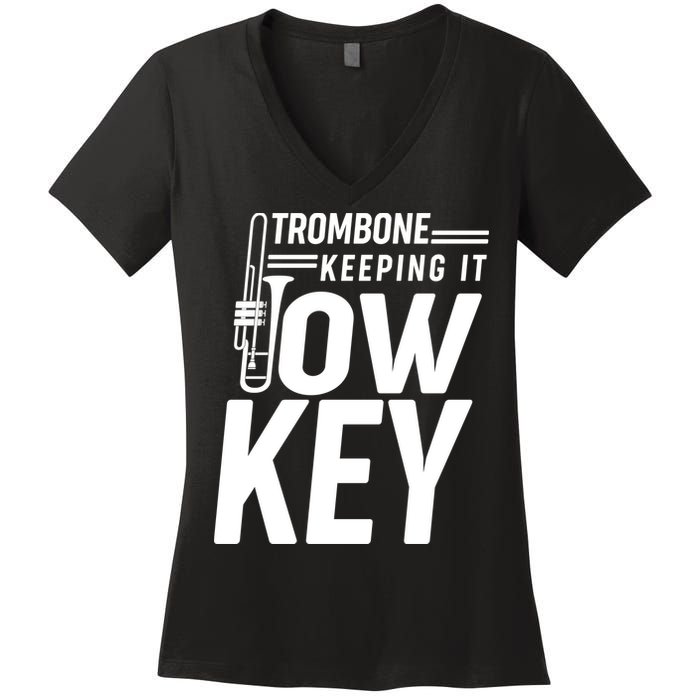 Trombone Keeping It Low Key Women's V-Neck T-Shirt