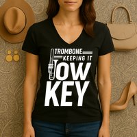 Trombone Keeping It Low Key Women's V-Neck T-Shirt