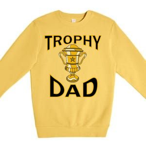 Trophy Dad Premium Crewneck Sweatshirt