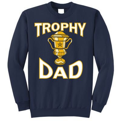 Trophy Dad Sweatshirt