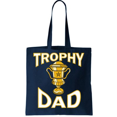 Trophy Dad Tote Bag