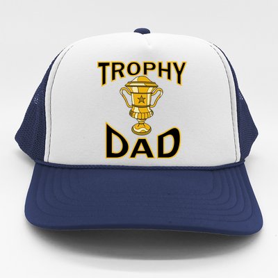 Trophy Dad Trucker Hat