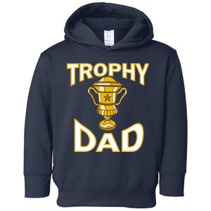 Trophy Dad Toddler Hoodie