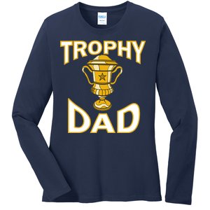 Trophy Dad Ladies Long Sleeve Shirt