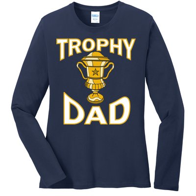 Trophy Dad Ladies Long Sleeve Shirt