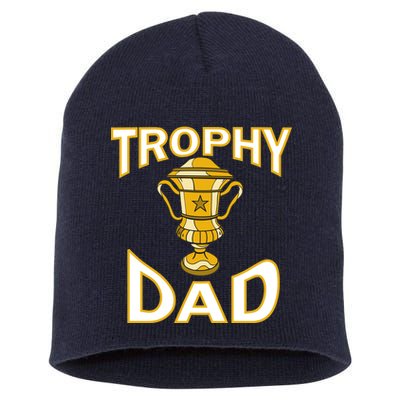 Trophy Dad Short Acrylic Beanie