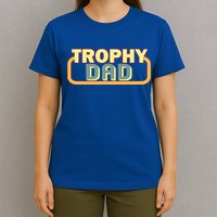 Trophy Dad Funny Retro T-Shirt