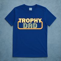 Trophy Dad Funny Retro T-Shirt