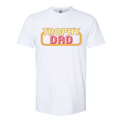 Trophy Dad Funny Retro Softstyle CVC T-Shirt