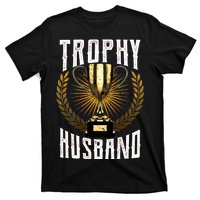 Trophy Husband T-Shirt