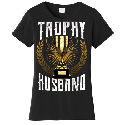 Trophy Husband Women's T-Shirt